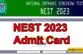 NEST 2023 Admit Card