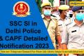 SSC SI in Delhi Police & CAPF Detailed Notification 2023 