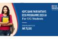 HDFC Bank Parivartan's ECSS Programme 2023 - 24 for UG 