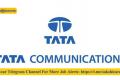 Job Opening for Freshers in Tata Communication 