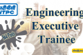 , ntpc engineering executive trainees notification 2023
