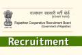 635 Jobs in Rajasthan Cooperative Recruitment Board
