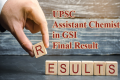UPSC Assistant Chemist in GSI Final Result