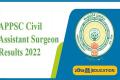APPSC Civil Assistant Surgeon Results 2022