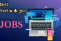 New Jobs Opportunity in Dell Technology