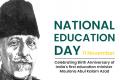 India celebrates National Education Day to mark birth anniversary of MaulanaAbulKalam Azad