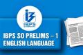 IBPS SO Prelims English Practice Test