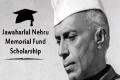 Jawaharlal Nehru Memorial Fund Scholarship 2022; Last date of application is May 31st