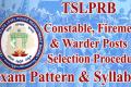 TSLPRB Constable, Firemen & Warder Posts Selection Procedure, Exam Pattern & Syllabus