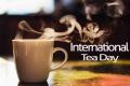 All About International Tea Day  