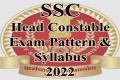 SSC Head Constable Exam Pattern and Syllabus 2022