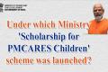 Scholarship for PMCARES Children scheme 