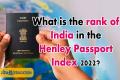 Henley Passport Index 2022