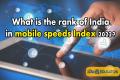 mobile speeds Index 2022