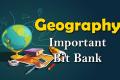 Geography Important Bit Bank