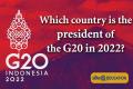 country is the president of the G20 in 2022