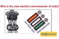 Who is the new election commissioner of India