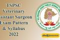 TSPSC Veterinary Assistant Surgeon Exam Pattern & Syllabus 2022 