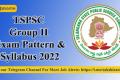 TSPSC Group II Exam Pattern & Syllabus 2022
