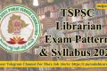 TSPSC Librarian Exam Pattern & Syllabus 2022 