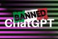 ChatGPT banned