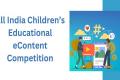 All India Children’s Educational eContent Competition