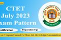 CTET July 2023 Exam Pattern