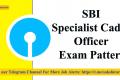 SBI Specialist Cadre Officer Exam Pattern 2023