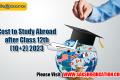 Cost to Study Abroad after Class 12th (10+2) 2023
