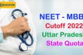 NEET(UG)-2022 Uttar Pradesh State Quota MBBS Cutoff Ranks