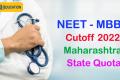 NEET(UG)-2022 Maharashtra State Quota MBBS Cutoff Ranks