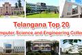 Telangana Top 20 Computer Science and Engineering Colleges
