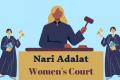 Nari Adalats: Women-Only Courts for Alternative Dispute Resolution