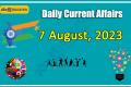 August-7 daily-Current-Affairs