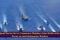 Quad Navies Set to Commence Malabar Joint Drills with a Focus on Anti-Submarine Warfare