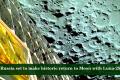 Russia set to make historic return to Moon with Luna-25