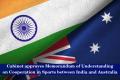 Cabinet approves Memorandum of Understanding on Cooperation in Sports between India and Australia