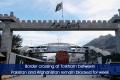 Border crossing at Torkham between Pakistan and Afghanistan remain blocked for week