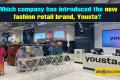 Which company has introduced the new fashion retail brand, Yousta?