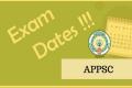 APPSC Examinations dates announced
