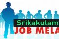 Job mela for unemployees at srikakulam