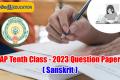 Andhra Pradesh - Tenth Class Sanskrit March 2023 Question Paper