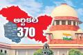 Supreme Court's Article 370 verdict   Article 370 abrogation  Critical legal move