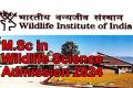 Academic Year 2024-26 M.Sc Wildlife Science   Wildlife Institute of India  Wildlife Science Admission 2024   Apply Now for M.Sc Wildlife Science 2024-26 