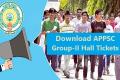 APPSC Group-2 Halltickets   download the APPSC Group -2 Halltickets