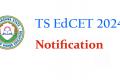 TS Ed.CET –2024 Notification   Common Entrance Test 2024  Telangana education