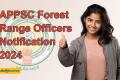 APPSC Forest Range Officers Notification 2024 