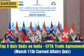 Top 5 Quiz QnAs on India - EFTA Trade Agreement March 11th Current Affairs Quiz