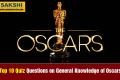 Top 10 Quiz Questions on General Knowledge of Oscars