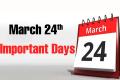 March 24th Important Days